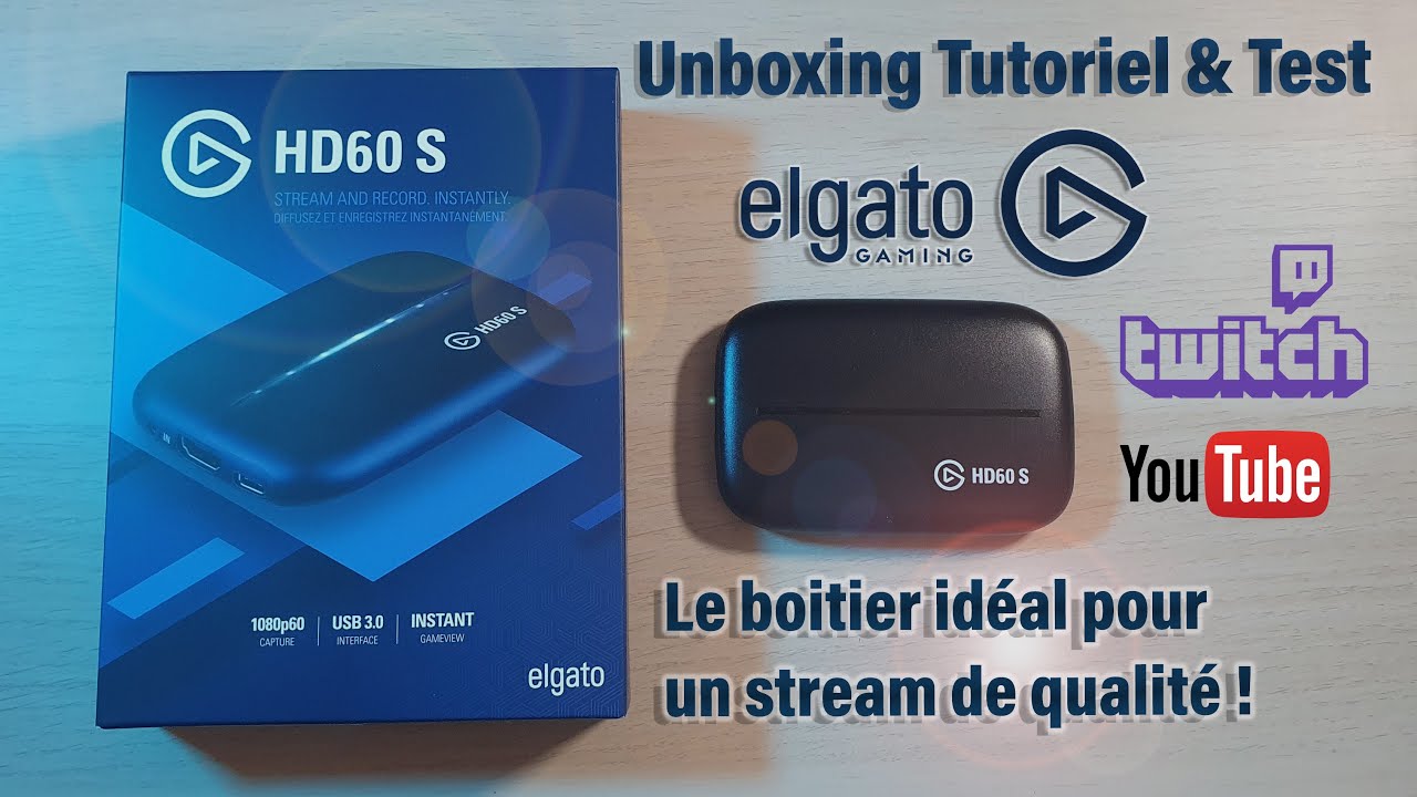 Test du boitier Elgato hd60s  + Unboxing  Tutoriel et installation
