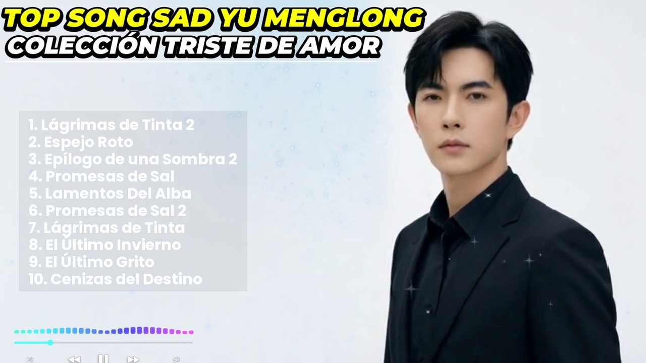 Yu Menglong Sad Song Collection 🎧 Best Heartbreak Covers That Will Make You Cry 💔