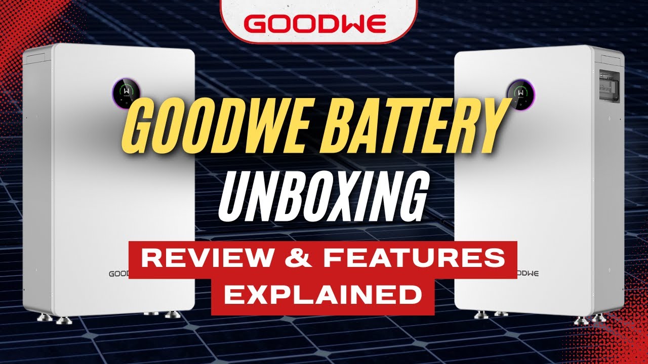Goodwe 15KW Lithium Battery Unboxing | Full Review & Features Explained