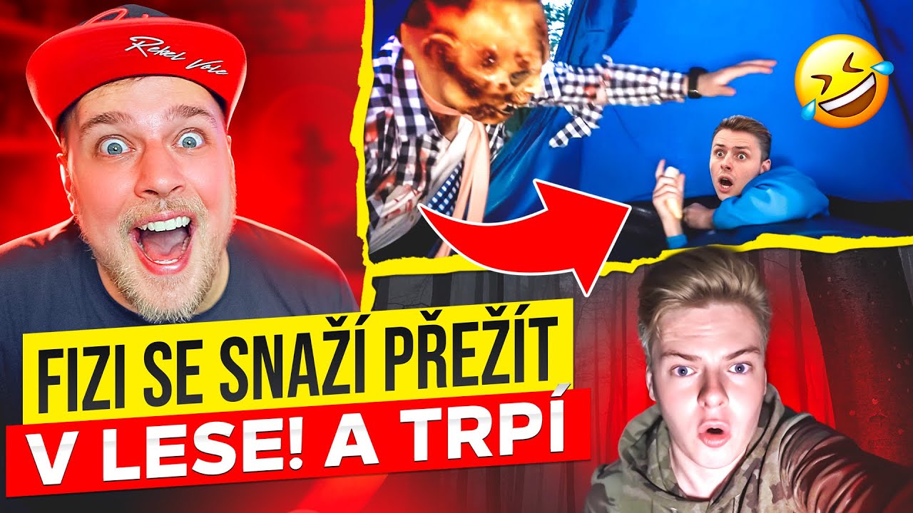 FIZI SE SNAŽÍ PŘEŽÍT V LESE! A TRPÍ 😂 - KOUKÁM NA FIZIHO