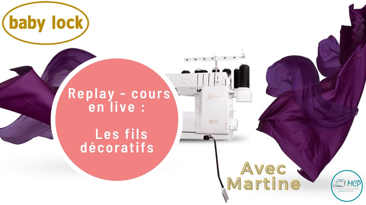 Cours en live - Les fils décoratifs Babylock