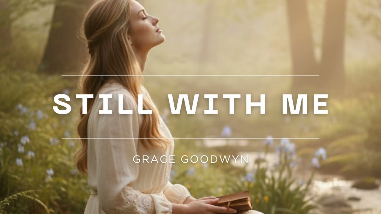 Grace Goodwyn - Still With Me