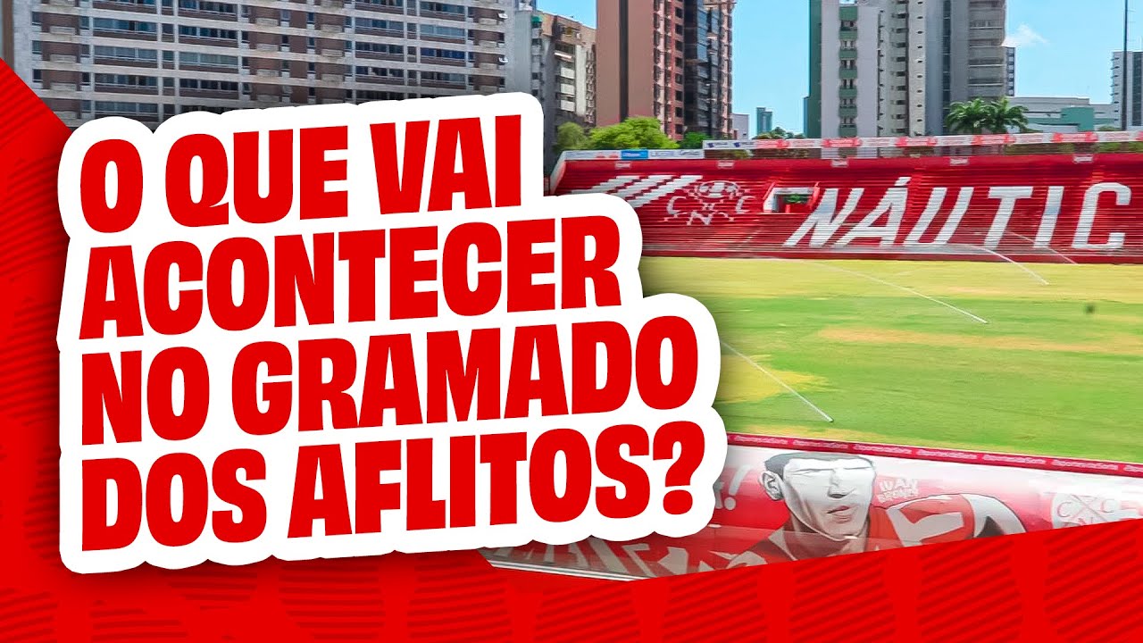 O QUE VOCÊ PRECISA SABER SOBRE O GRAMADO DOS AFLITOS PARA 2025 | TV TIMBA ESPORTES DA SORTE #NÁUTICO