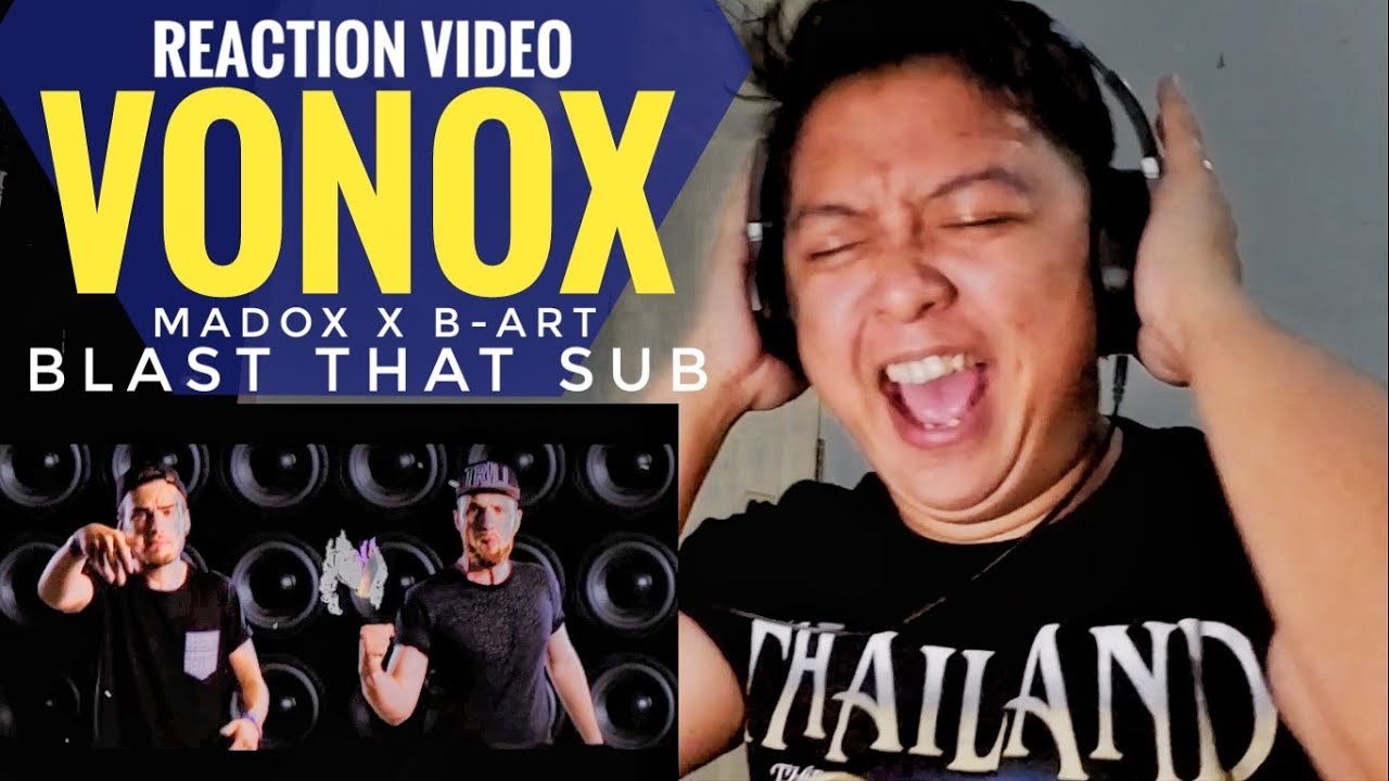 REACTION | VONOX (MADOX x B-ART) | BLAST THAT SUB