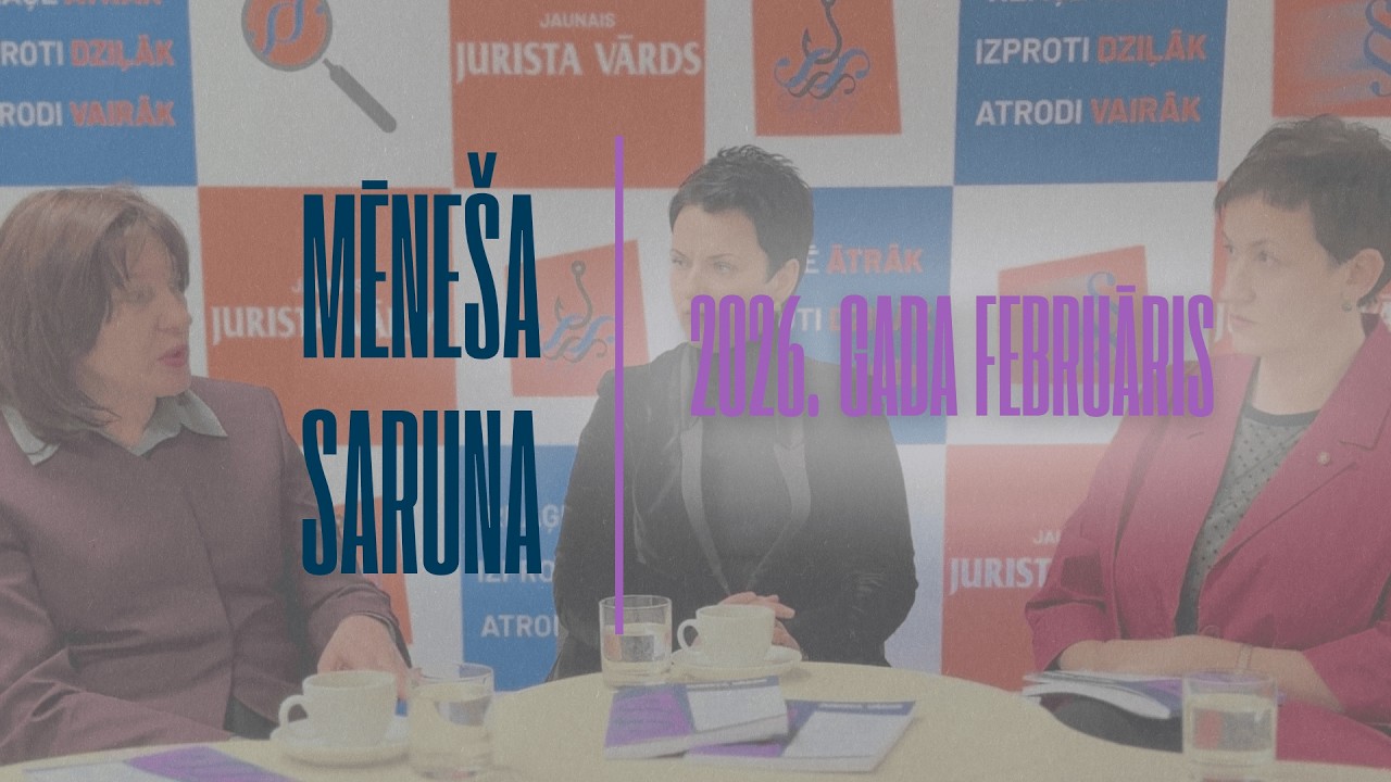 “Jurista Vārda” raidieraksts “Mēneša saruna” - 2. sērija | 2026. gada februāris