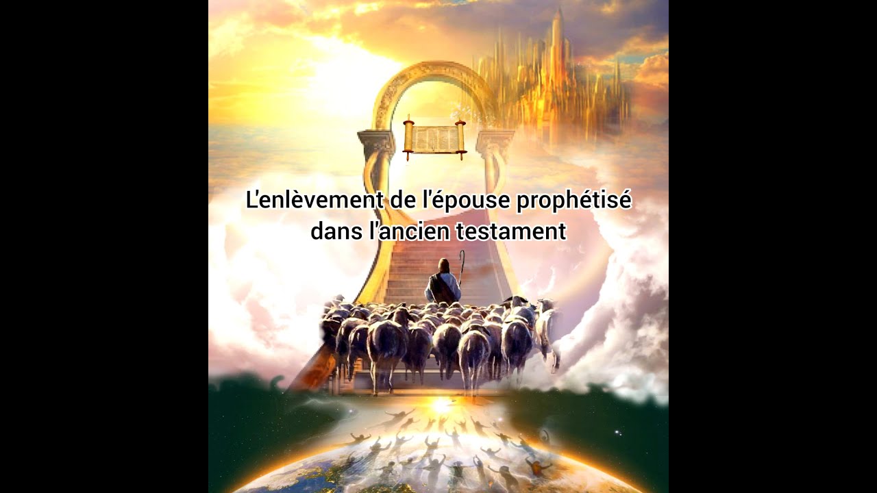 L'enlèvement : un fondement prophétisé dès l'Ancienne Alliance