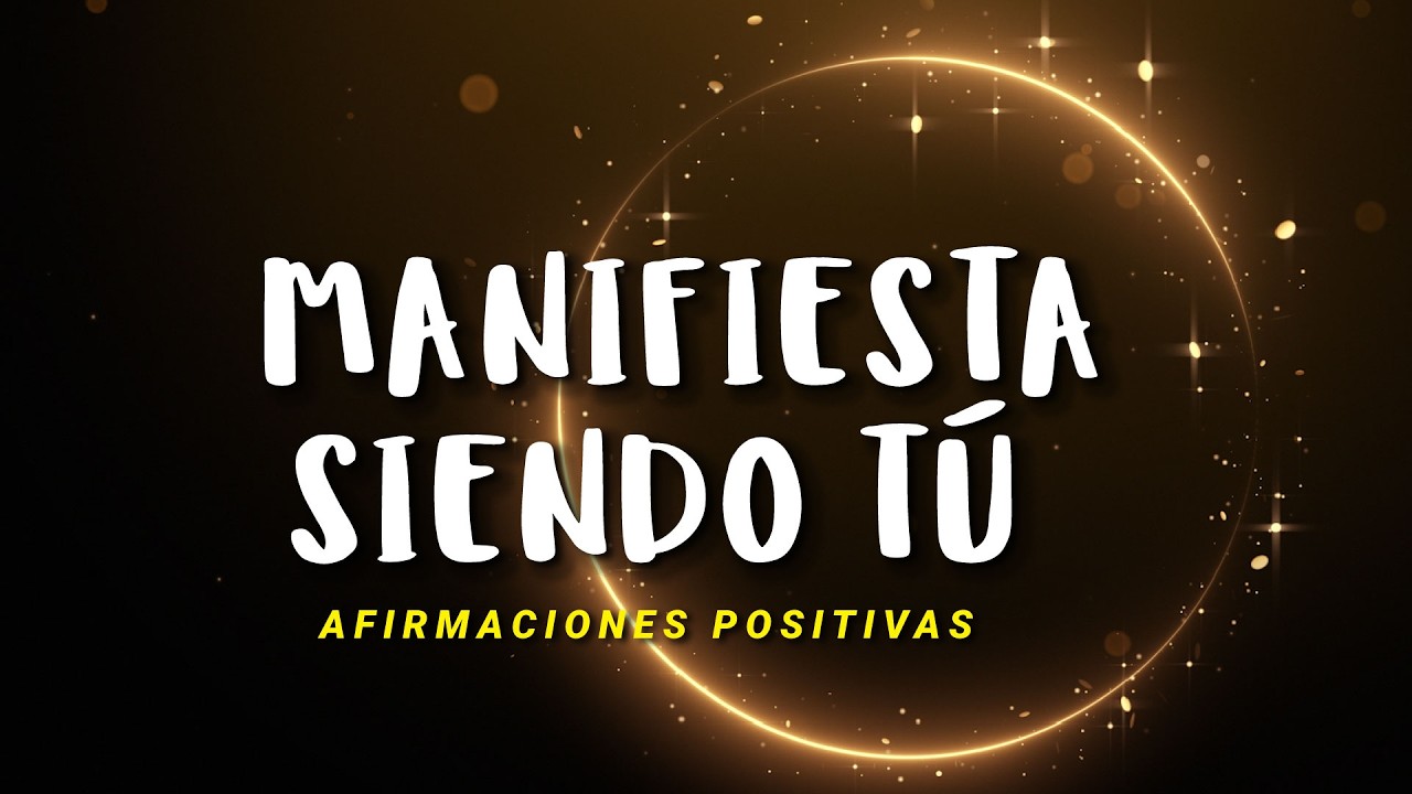 AUTENTICIDAD MAGNÉTICA: Afirmaciones Positivas para SER TÚ MISMO SIN MIEDO💫