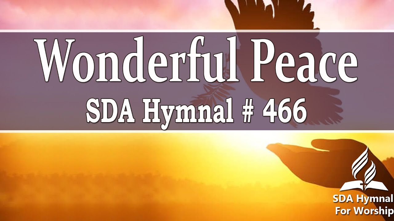 Wonderful peace - SDA Hymn # 466