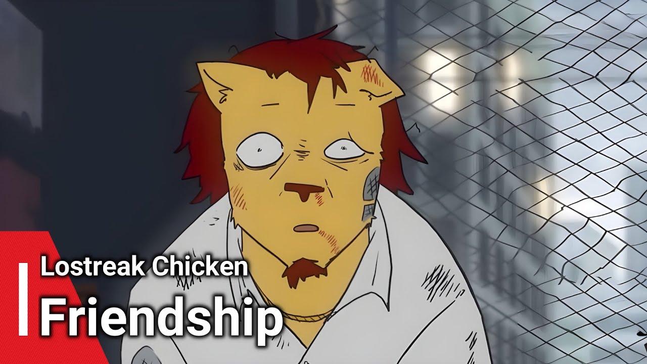 Lostreak Chicken - Friendship | XingYouye Animation