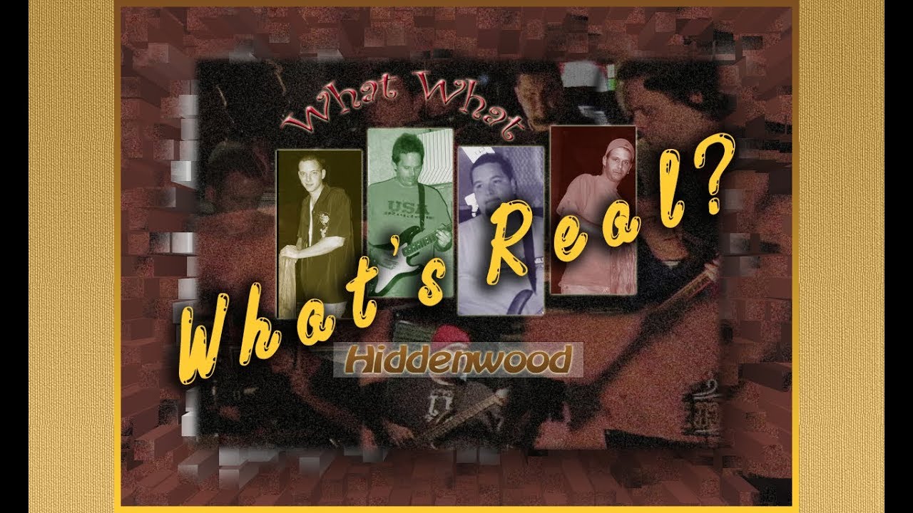 Hiddenwood - What's Real (Full Album)