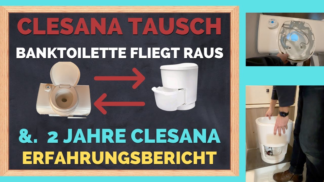 Clesana C1 gegen Wohnwagen Banktoilette getauscht. + Erfahrung  2 Jahre Clesana