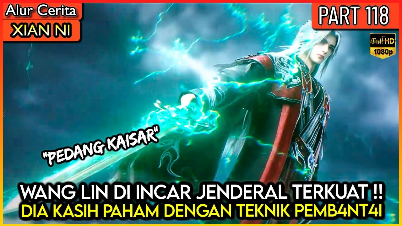 WANG LIN MENCURI PEDANG TERKUAT MILIK SANG RAJA PEDANG !! - Xian ni Renegade immortal Eps 118