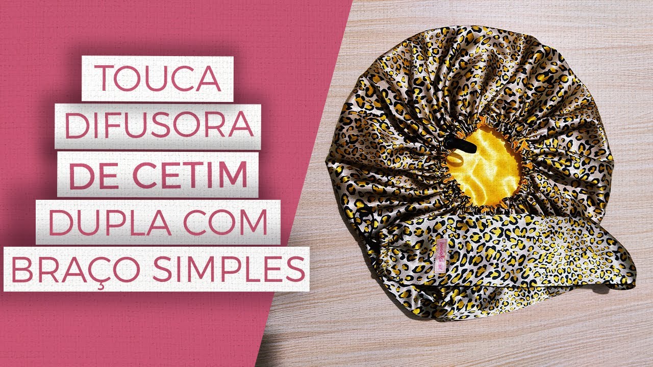Touca Difusora de cetim dupla face somente na touca  - Passo a passo