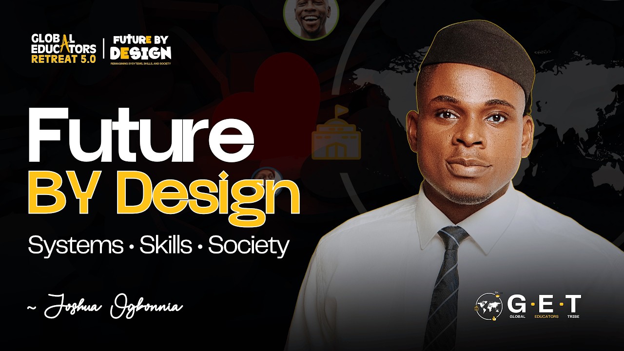 Future of Education 2026: Reimagining Systems, Skills, Society- Joshua Ogbonnia | GER 5.0 Keynote