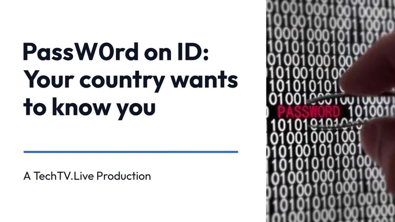PassW0rd on ID: Your country wants to know you