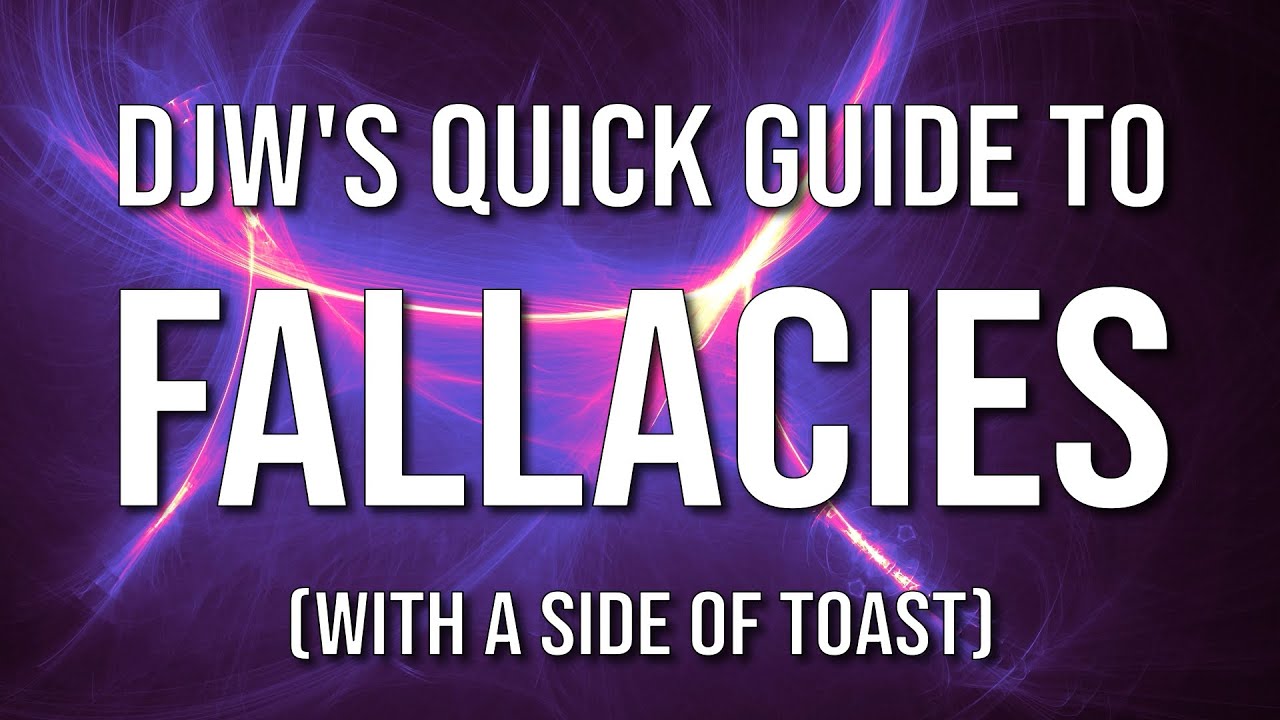 DJW's Quick Guide to Fallacies (With a Side of Toast)