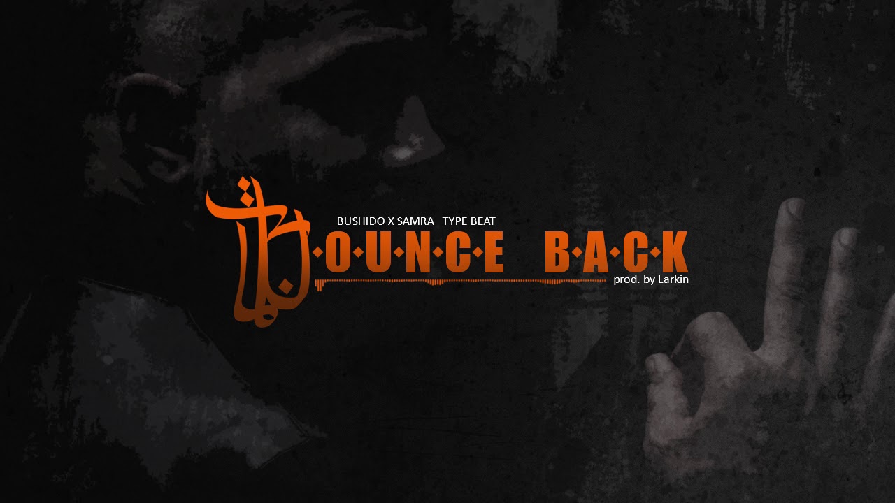 BUSHIDO x SAMRA Type Beat - BOUNCE BACK (prod.by LARKIN) | XX