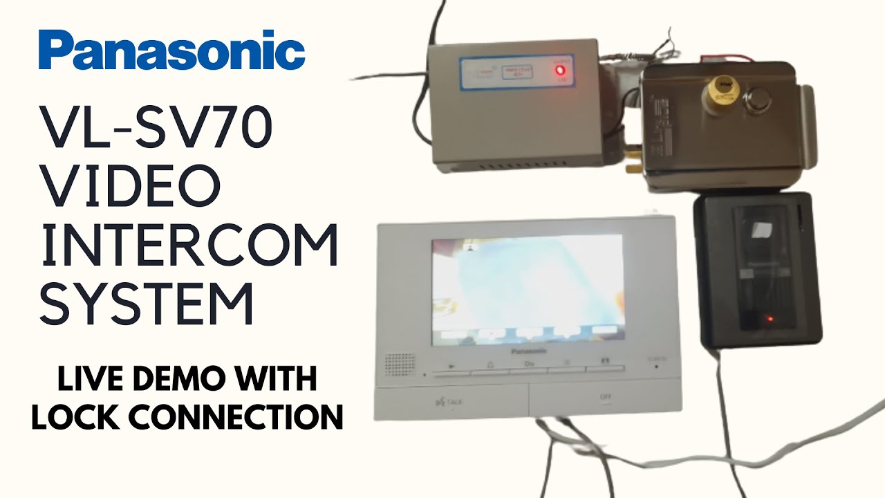 PANASONIC VL-SV70 LIVE DEMO with  LOCK CONNECTION AND PROGRAMMING