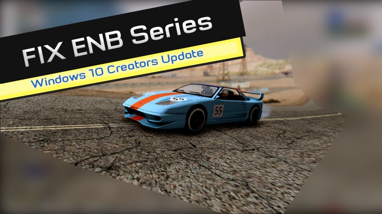 SOLUCION ENB Series GTA SA & SA-MP en WINDOWS 10 Fall & Creators Update | SOLUCIÓN DEFINITIVA