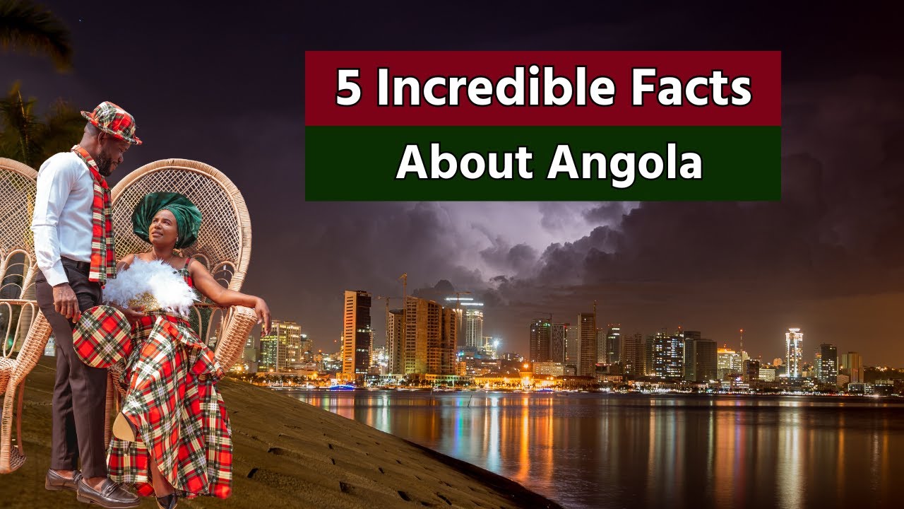 5 Incredible Facts About Angola: History, Nature & Culture Unveiled!