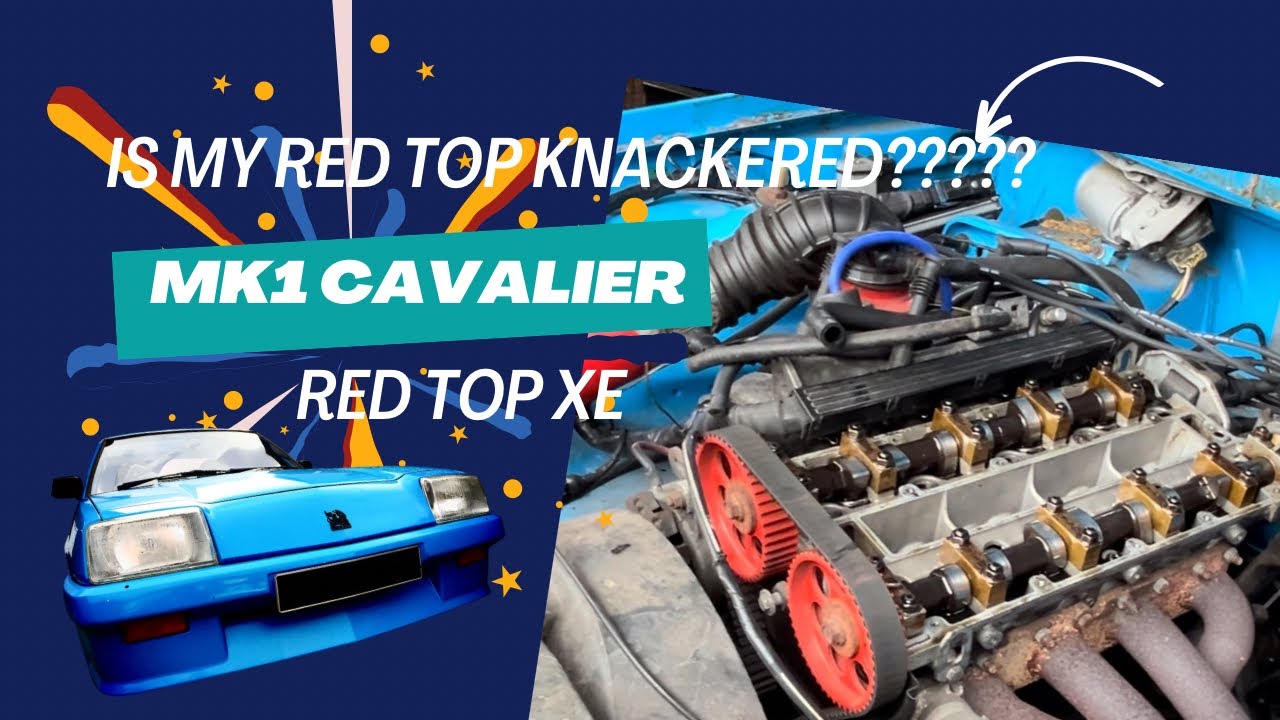 Is my Red Top knackered? My 1977 mk1 Cavalier, still with engine issues!!! Time for a swap???