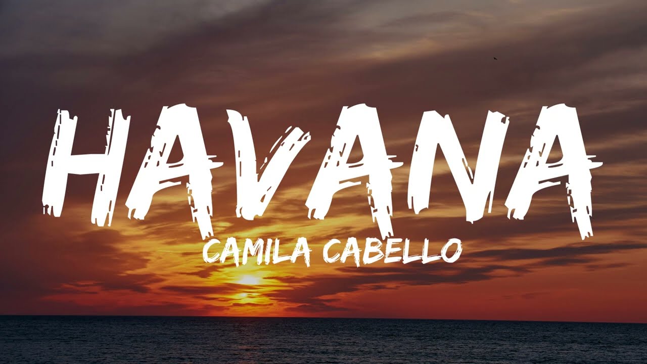 Camila Cabello - Havana (Lyrics) ft. Young Thug