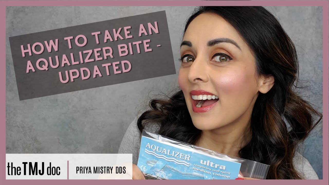 Обновленная информация о том, как сделать прикус Aqualizer - Priya Mistry, DDS (документ ВНЧС) #tmjd