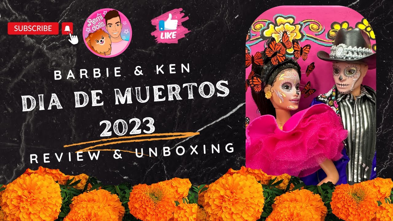 Barbie & Ken Dia de Muertos 2023 Review & Unboxing
