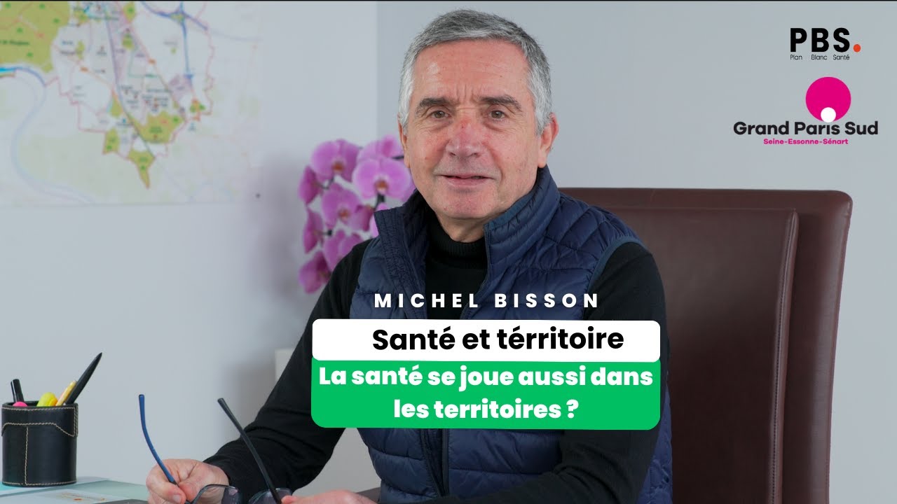 Santé & territoire : quel rôle pour l’agglomération ? | Interview de Michel Bisson (Grand Paris Sud)