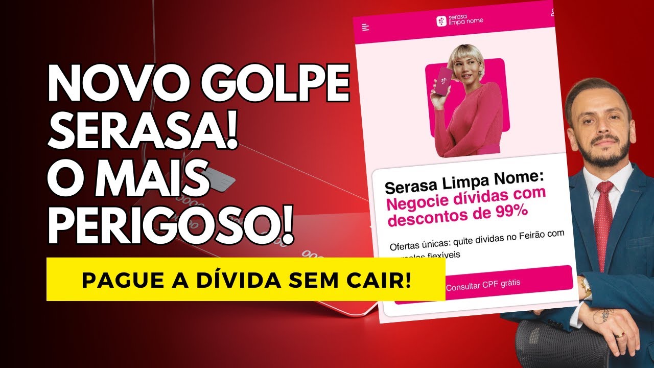 NOVO GOLPE DA SERASA 2025. O PIOR!  Como pagar sua dívida LIMPA NOME FEIRÃO sem perder dinheiro!