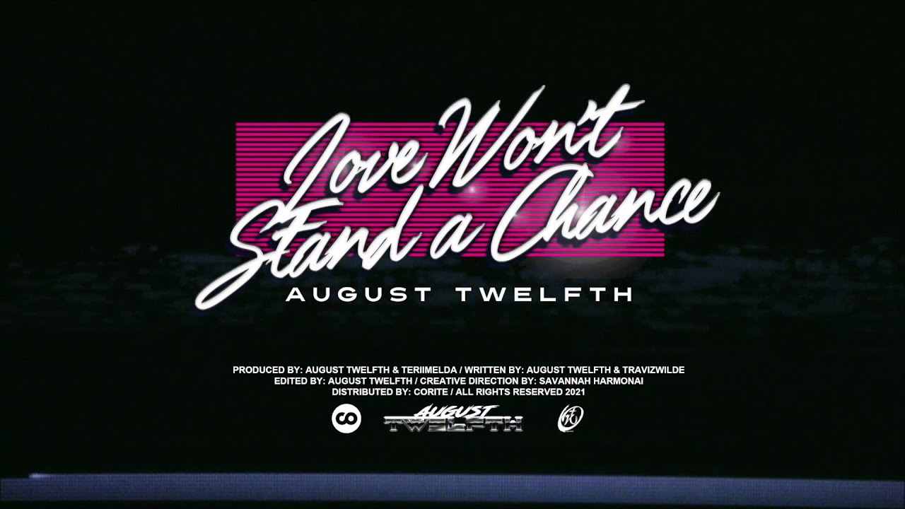 August Twelfth - Love Won't Stand A Chance (Lyric Video)