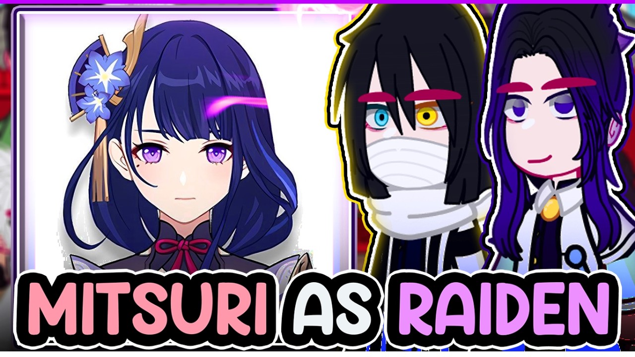 ||Hashiras reacting to MITSURI AS RAIDEN SHOGUN||  \\🇧🇷/🇺🇲// ◆Bielly - Inagaki◆