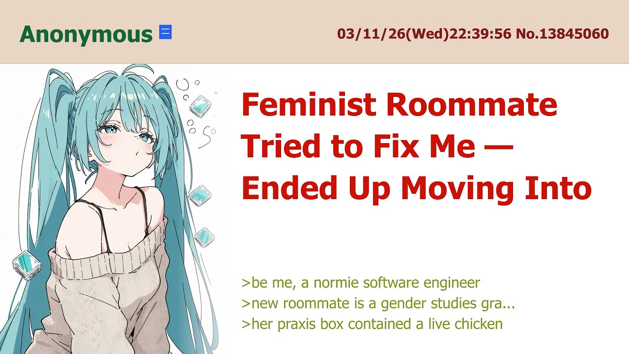 Feminist Roommate Tried to Fix Me — Ended Up Moving Into My Room