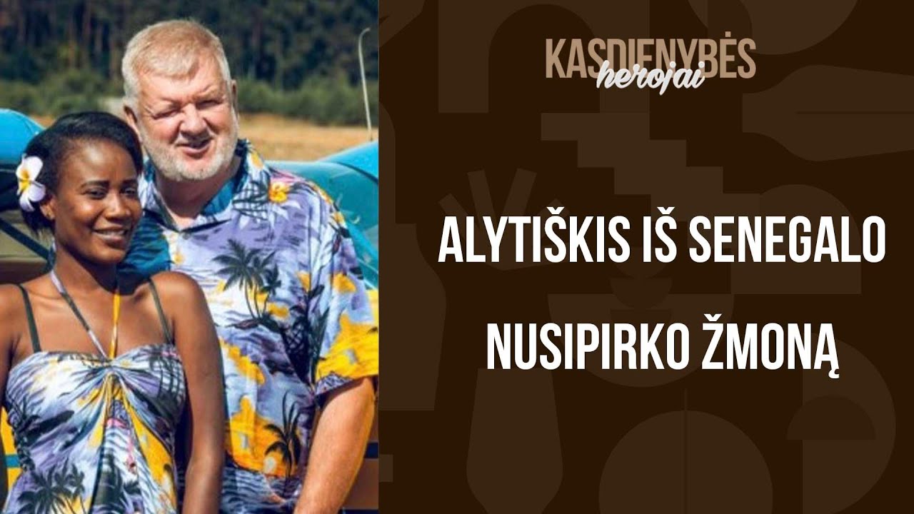 Kaip alytiškis nusipirko Senegale žmoną ir prabangus Ribas šeimos gyvenimas. Kasdienybės herojai