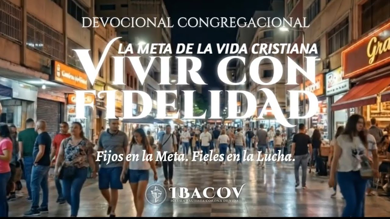 La Batalla contra el Mundo | Serie: Vivir con Fidelidad - IBACOV