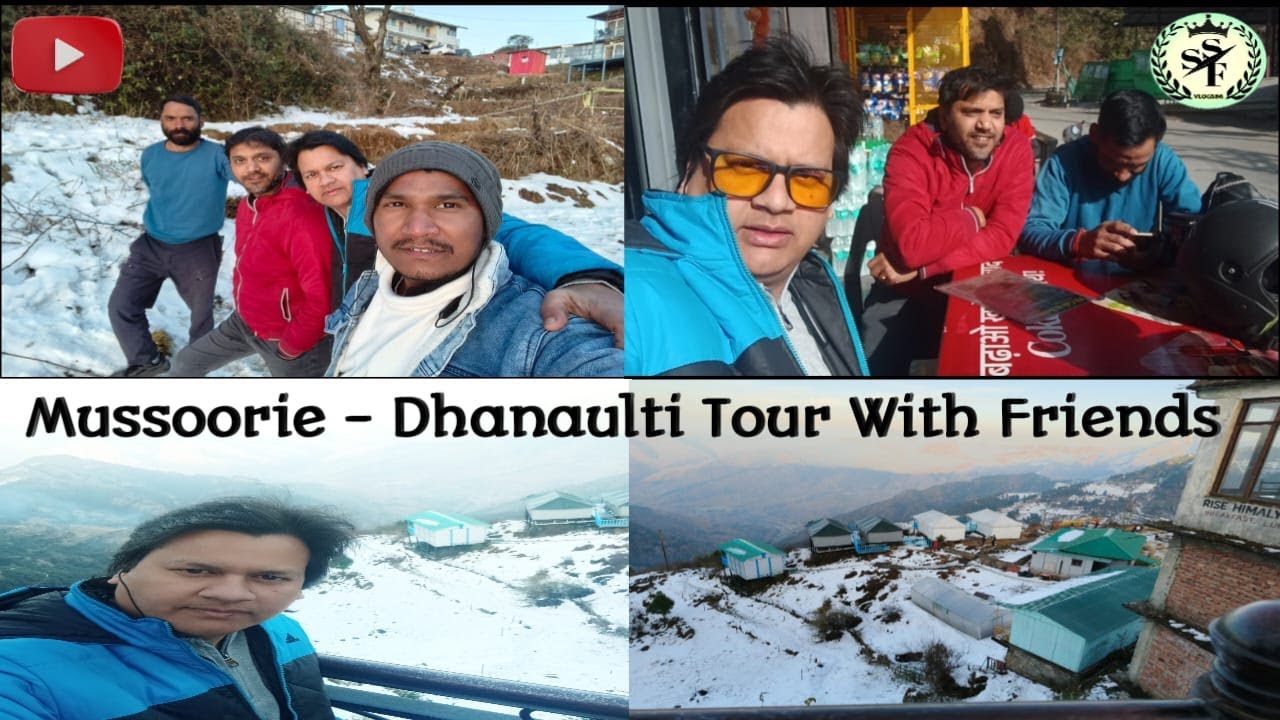 Mussoorie Dhanaulti Tour Plan | Mussorie Tourist Places | Dhanaulti Trip Budget | Dhanaulti Snowfall