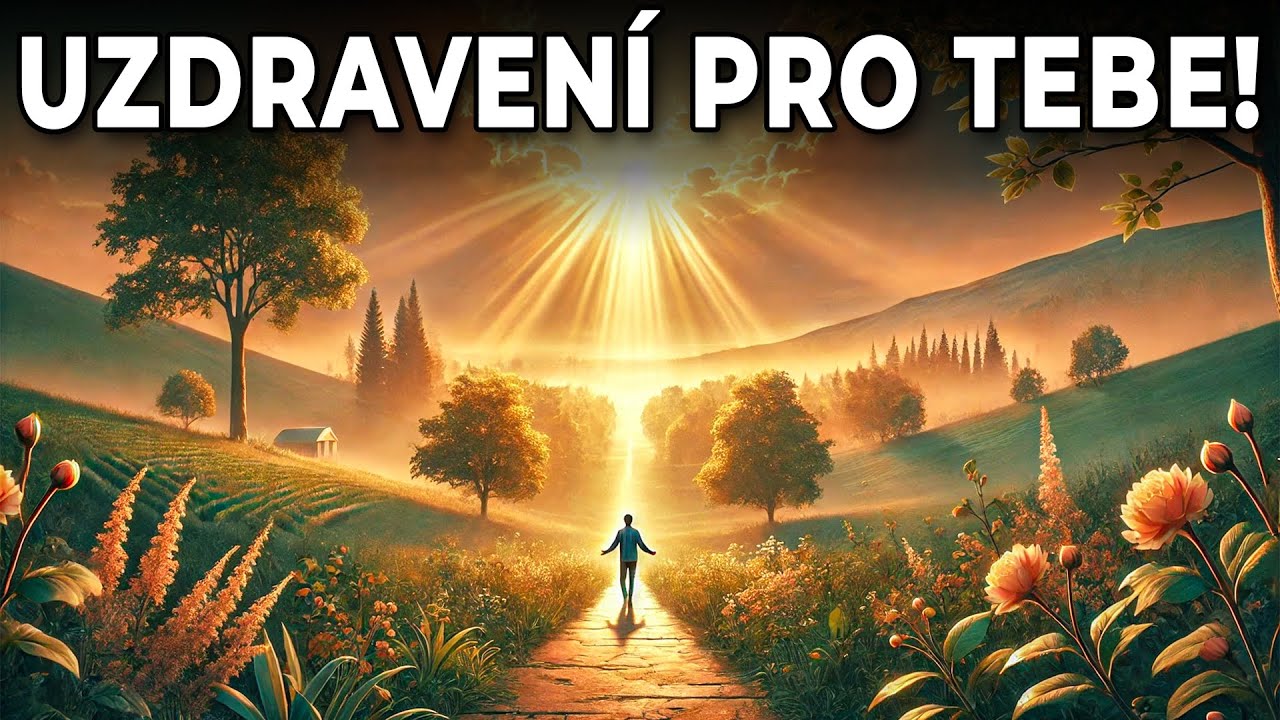 CESTA K UZDRAVĚNÍ – BŮH SE DOTKNE VAŠEHO SRDCE