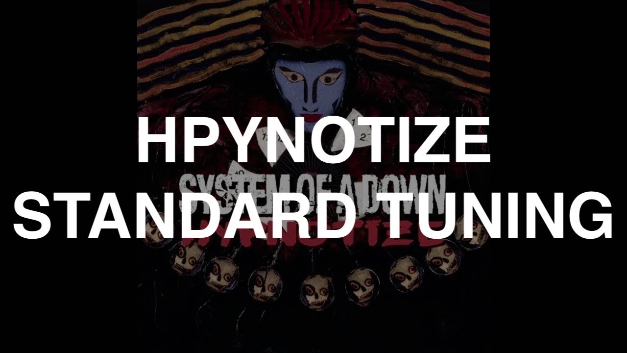 Hypnotize in E standard Tuning