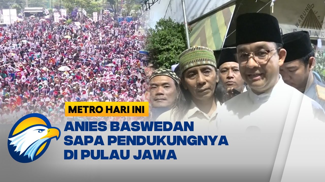 Seharian, Anies Baswedan Sapa Pendukungnya di Pulau Jawa