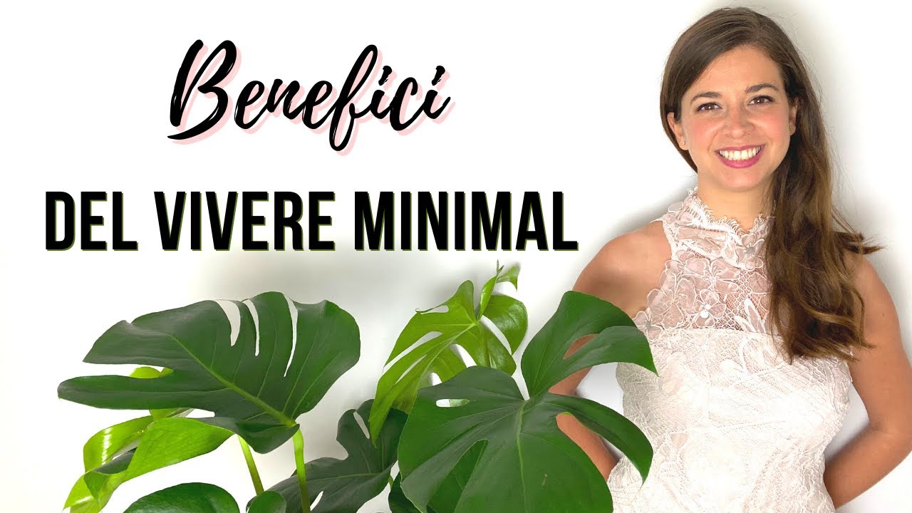 I BENEFICI DEL MINIMALISMO: analisi profonda | MINIMALISMO - CRESCITA PERSONALE | CIAO VALENTINA