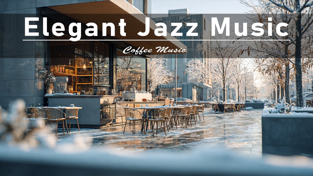 Elegant Jazz Music☕ Coffee Music Cozy Coffee Ambience for Relax, Focus & Calm Moments