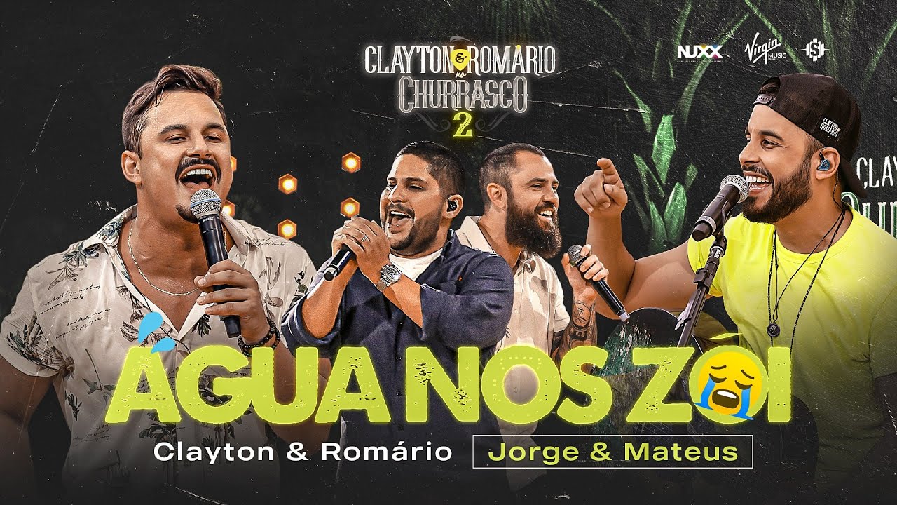 Clayton & Rom&aacute;rio part Jorge e Mateus - &Aacute;gua nos Z&oacute;i