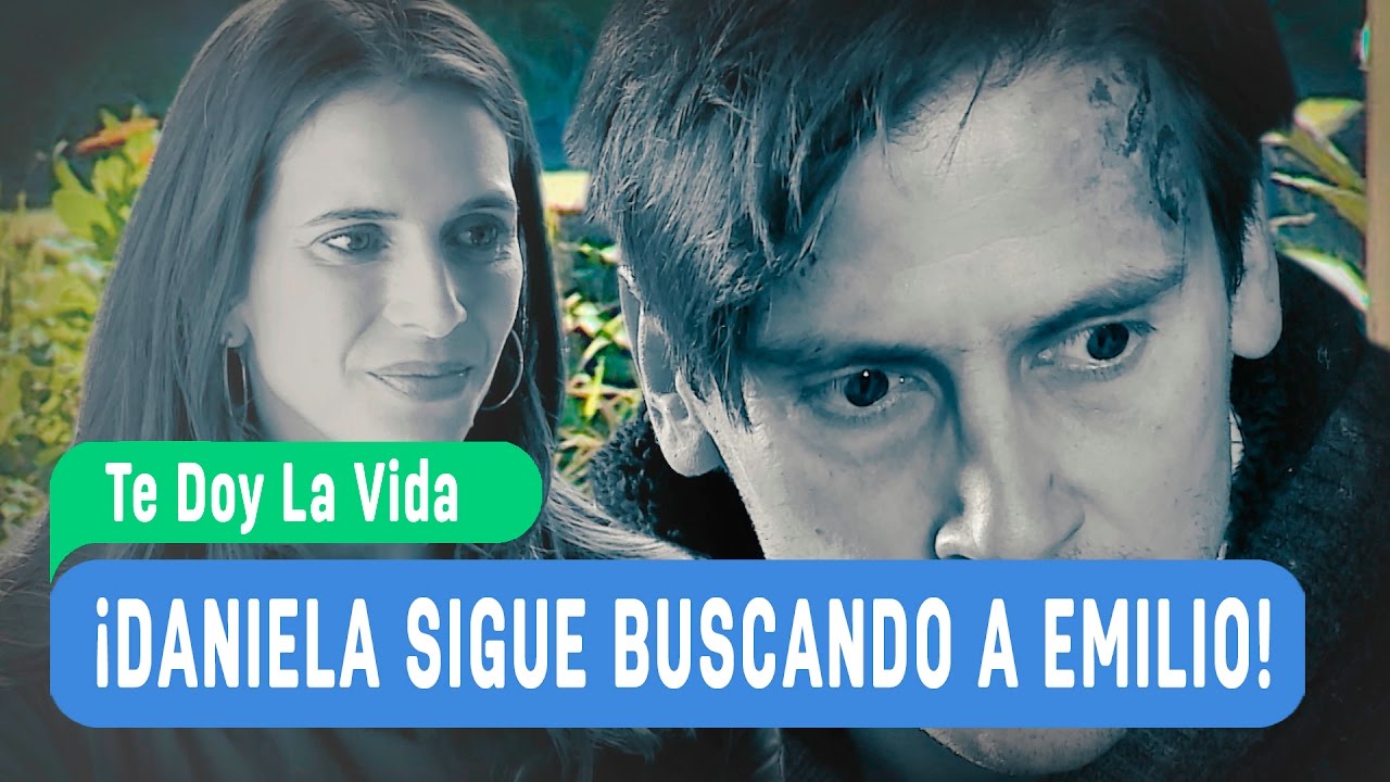 Te doy la vida - ¡Daniela sigue buscando a Emilio! - Mejores Momentos / Capítulo 143