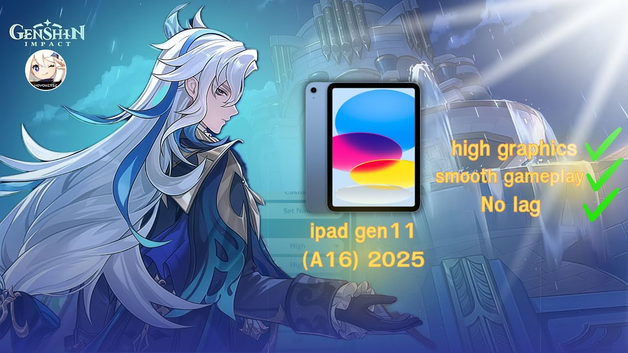 iPad gen11 (a16) 2025 Genshin Impact high graphics test ✅
