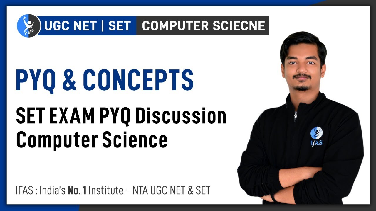 SET EXAM Previous Year Questions Discussion COMPUTER SCIENCE SET - IFAS