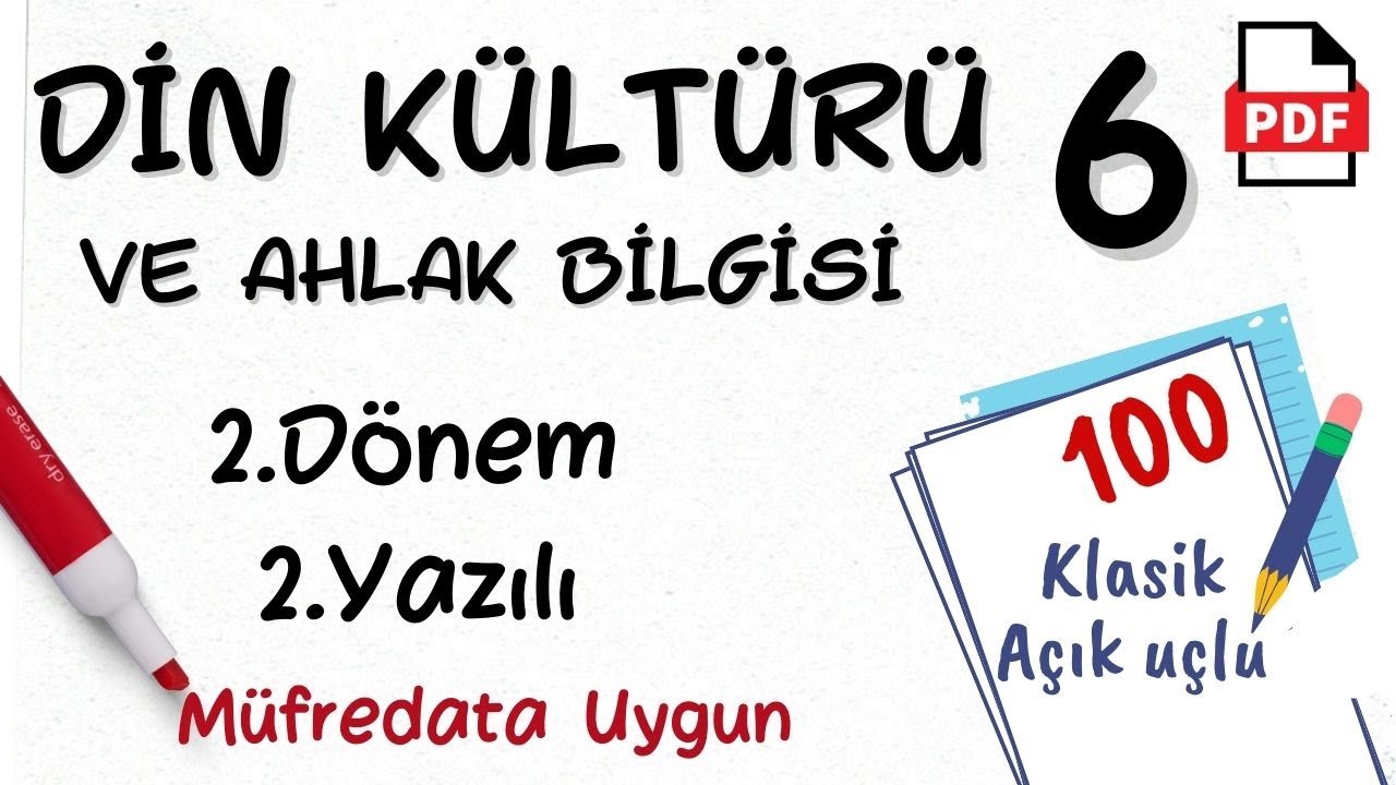 Din Kültürü ve Ahlak Bilgisi 6. Sınıf 2. Dönem 2. Yazılı MEB Senaryolara uygun  Din Kültürü 6 +PDF