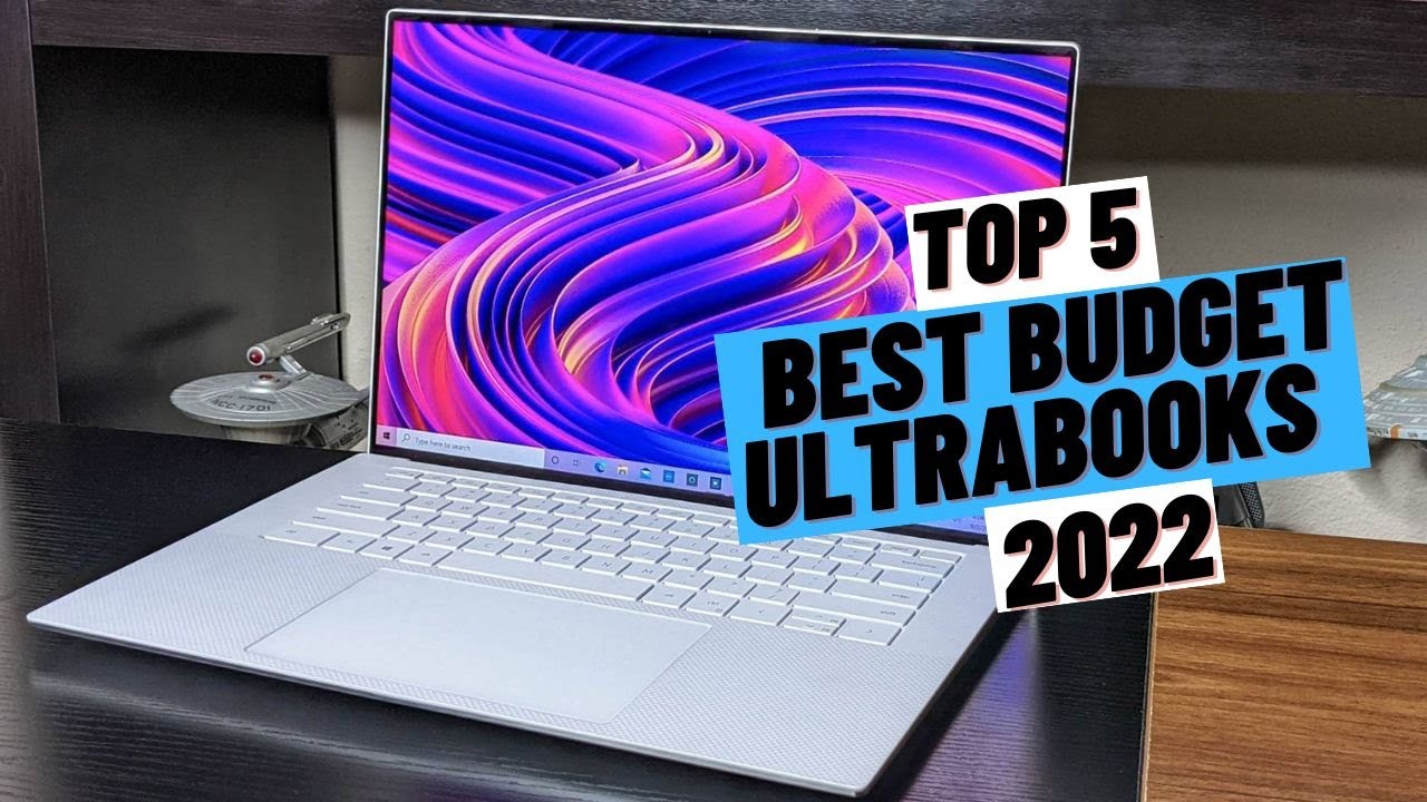 TOP 5 Best Budget UltraBooks (2022)