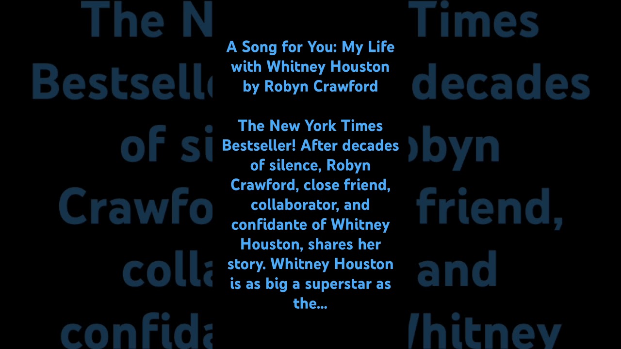A Song for You:  My Life with Whitney Houston by Robyn Crawford