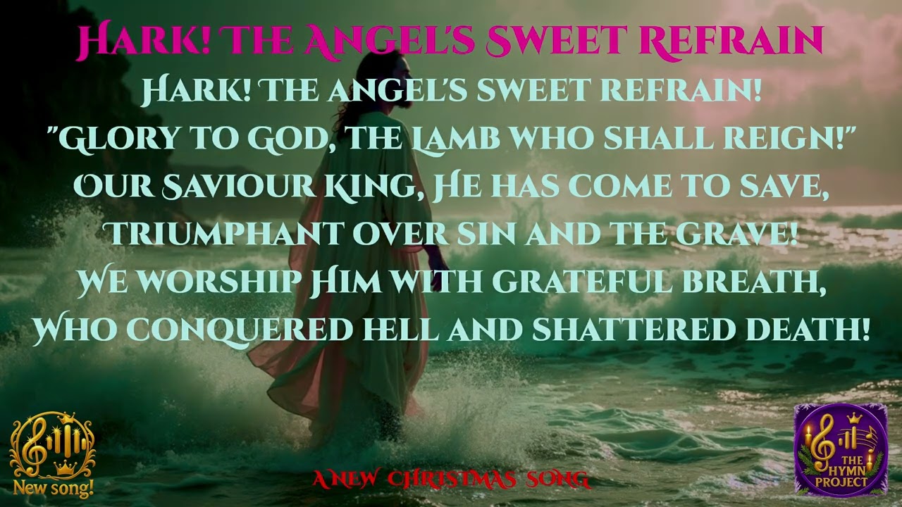 Hark! The Angel's Sweet Refrain