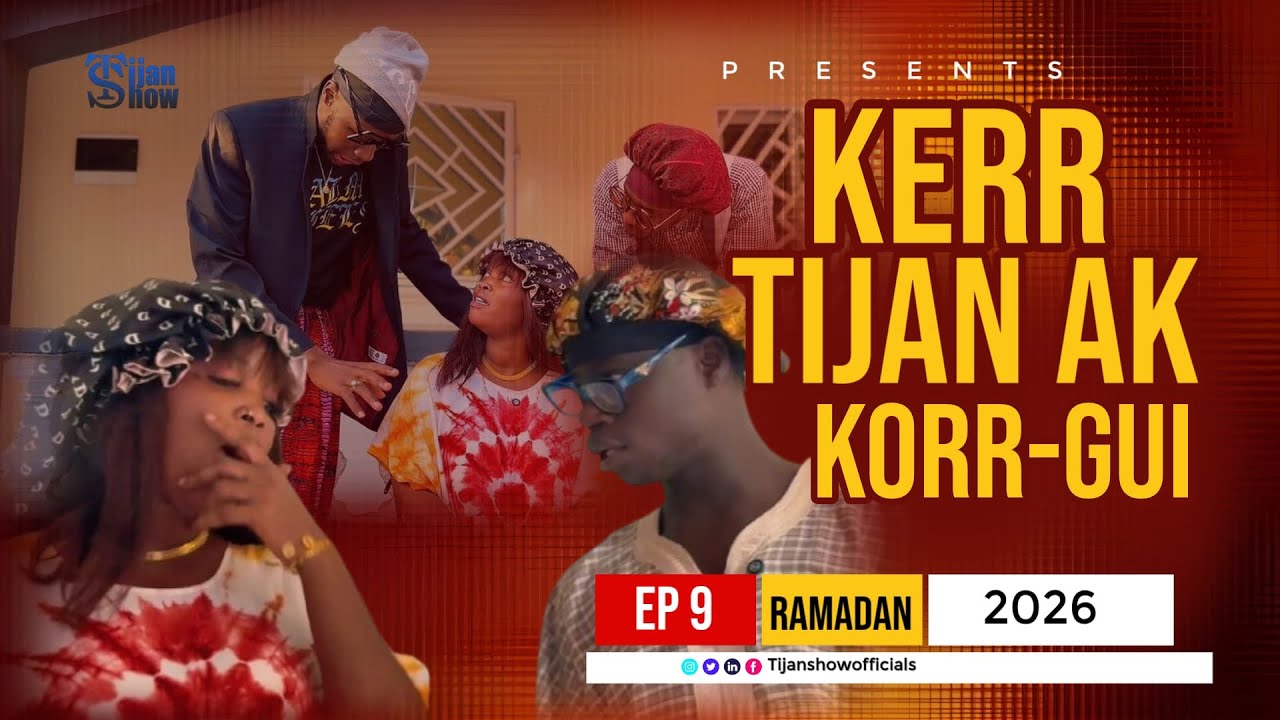 KERR TIJAN SHOW AK KOOR GUI - EPISODE 9 - RAMADAN 2026 